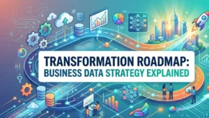 Transformation roadmap business data strategy